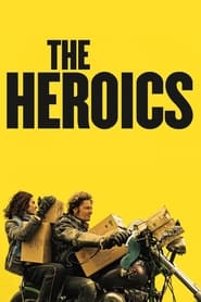 دانلود فیلم The Heroics 2021 (قهرمانان) دوبله فارسی بدون سانسور