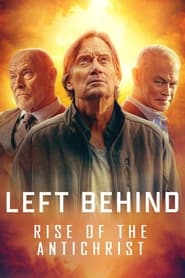 Left Behind: Rise of the Antichrist 2023 (طرد شده: ظهور دجال )