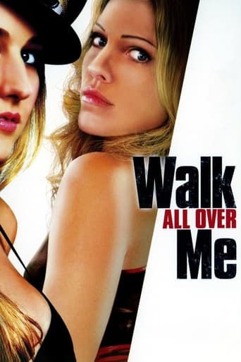 Walk All Over Me 2007