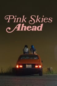 Pink Skies Ahead 2020 (آسمان صورتی در پیش است)