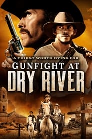 دانلود فیلم Gunfight at Dry River 2021 (نبرد مسلحانه در رودخانه خشک) دوبله فارسی بدون سانسور