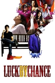 Luck by Chance 2009