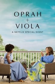 Oprah + Viola: A Netflix Special Event 2022 (اپرا + ویولا: یک رویداد ویژه نتفلیکس)