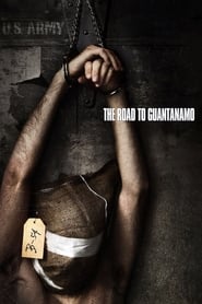 The Road to Guantanamo 2006