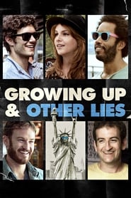 Growing Up and Other Lies 2014 (بزرگ شدن و دروغ های دیگر)