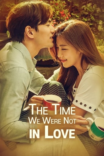 The Time We Were Not in Love 2015 (وقتی عاشق نبودیم)