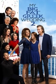 My Big Fat Greek Wedding 2 2016 (عروسی یونانی پرریخت‌وپاش و بزرگ من ۲)