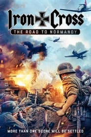 دانلود فیلم Iron Cross: The Road to Normandy 2022 (صلیب آهنی: جاده نرماندی) دوبله فارسی بدون سانسور