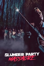 دانلود فیلم Slumber Party Massacre 2021 (قتل عام مهمانی خواب) دوبله فارسی بدون سانسور
