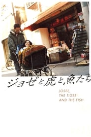 دانلود فیلم Josee, the Tiger and the Fish 2003 دوبله فارسی بدون سانسور