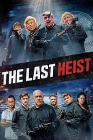 دانلود فیلم The Last Heist 2022 (آخرین دزدی) دوبله فارسی بدون سانسور