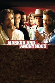 Masked and Anonymous 2003